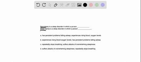 narcolepsy-is-a-sleep-disorder-in-which-a-person-_____________-sleep-apnea-is-a-sleep-disorder-in-wh-32115
