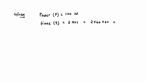 if-an-electric-bulb-of-100-w-is-light-up-for-2-hrs-how-much-electrical-energy-will-be-consumed