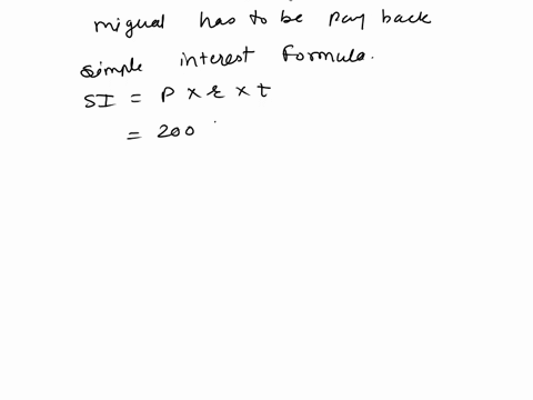 miguel-rodriguez-borrowed-200-dollars-from-his-brother-julio-to-payfor-booksand-tuition-he-agreed-to-pay-julio-is-6-months-with-simple-annual-intrest-at-66-how-much-is-44085
