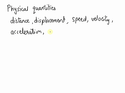 name-a-physical-quantity-that-essentially-changes-as-a-body-moves-29204