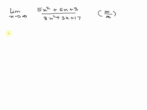 use-hopitals-rule-to-evaluate-the-limit-lim-5x2-_-x7i-6x-3-8x2-3x-17-76297