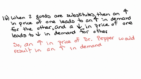 question-16-if-dr-pepper-and-pepsi-are-substitute-goods-an-increase-in-the-price-of-dr-pepper-would-cause-an-increase-in-the-demand-for-dr-pepper-a-decrease-in-the-demand-for-dr-pepper-an-in-06479