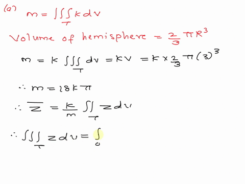 use-spherical-coordinates-a-find-the-centroid-of-a-solid-homogeneous-hemisphere-of-radius-3-assume-the-upper-hemisphere-of-a-sphere-centered-at-the-origin-use-the-density-function-px-y-2-k-y-55209