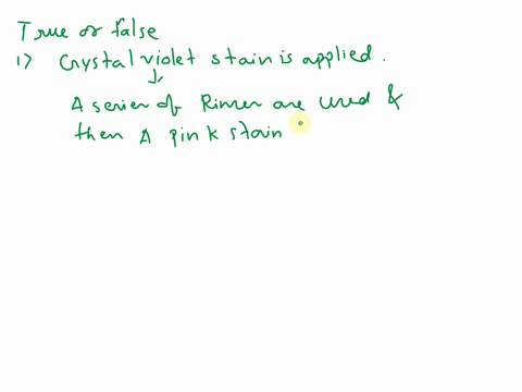 true-or-false-first-crystal-violet-stain-is-applied-a-series-of-rinses-are-used-and-then-a-pink-stain-is-applied-a-gram-positive-bacteria-culture-will-stain-purple-or-blue-while-a-gram-negat-13558