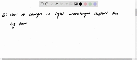 how-do-changes-in-light-wavelengths-support-the-big-bang-theory-alights-from-other-galaxies-shifts-toward-the-red-end-of-the-spectrum-which-shows-that-the-galaxies-are-moving-away-from-the-e-67957