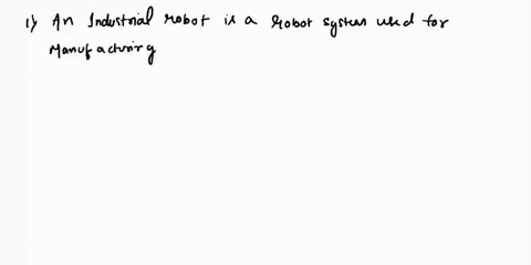automation-robotics-tutorial5industrial-robotics-1define-what-an-industrial-robot-2give-example-the-application-of-an-industrial-robotexplain-your-answer-3explain-the-five-joint-types-used-i-33661