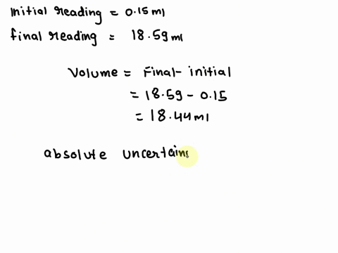 the-initial-reading-of-the-burette-is-015-002ml-and-the-final-reading-is-1859-002ml-find-the-volume-delivered-from-the-burette-also-find-the-absolute-and-relative-uncertainty-75094