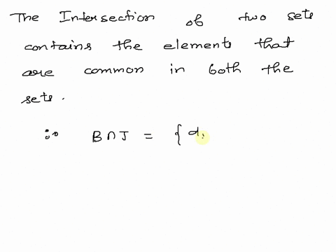 the-sets-b-and-j-are-given-below-b-d-gj-j-dgh-find-the-intersection-of-b-and-j-find-the-union-of-b-and-j-write-your-answers-using-set-notation-in-roster-form-b-0-j-b-u-j-86673