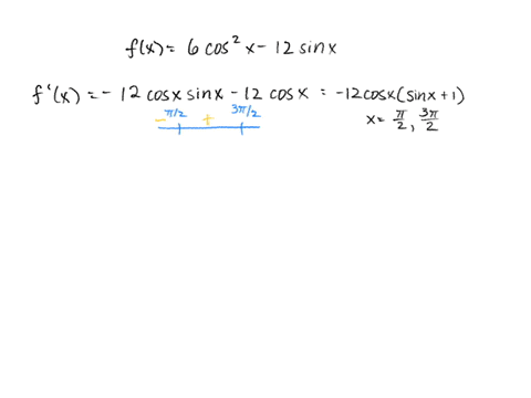 consider-the-equation-below-fx-6-cos2x-12-sinx-0-x-2-a-find-the-interval-on-which-f-is-increasing-enter-your-answer-in-interval-notation-find-the-interval-on-which-f-is-decreasing-enter-your-77979