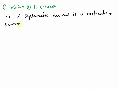 1-what-is-the-difference-between-a-systematic-review-and-a-meta-analysis-a-a-meta-analysis-is-a-meticulous-summary-of-all-the-available-primary-research-in-regard-to-a-research-question-a-sy-88744
