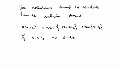 a-consumer-of-two-goods-faces-positive-prices-and-has-a-positive-income-his-utility-function-is-ux1-x2-maxax1-ax2-minx1-x2-where-0-a-1-derive-the-marshallian-demand-be-explicit-about-whenwhe-41882