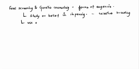genetic-engineering-by-glover-he-states-that-fetal-screening-and-genetic-counseling-prior-to-conception-are-forms-of-eugenic-true-or-false-91649