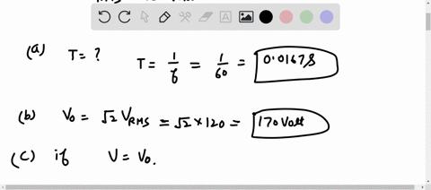 you-have-scored-1-out-of-5-the-ac-signal-off-the-mains-in-the-us-has-an-rms-value-of-120-v-and-a-frequency-of-60-hz-a-calculate-the-period-t-of-the-voltage-period-t0167-xs-b-calculate-the-pe-77548