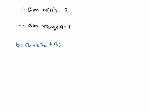 let-a-be-an-4-x-3-matrix-and-supossed-that-the-vectors-z1-i-22-form-basis-for-na-if-b-a1-2a2-a3-where-a1a2a3-are-the-columns-of-a-find-all-solutions-of-the-system-ax-b-hint-remember-that-the-36627