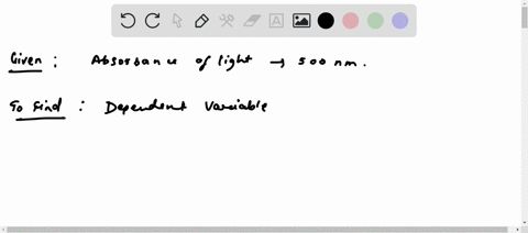 in-an-experiment-absorbance-of-light-at-500-nm-is-measured-for-series-of-solutions-prepared-at-different-concentrations-what-would-be-the-dependent-variable-in-this-experiment-choose_-what-w-68157