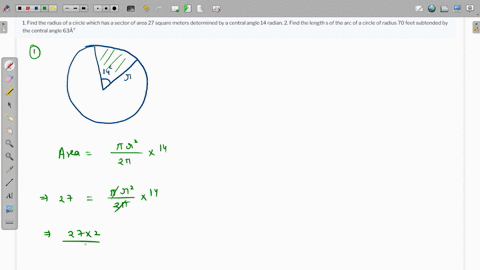 1-find-the-radius-of-a-circle-which-has-a-sector-of-area-27-square-meters-determined-by-a-central-angle-14-radian-2-find-the-length-s-of-the-arc-of-a-circle-of-radius-70-feet-subtended-by-th-24444