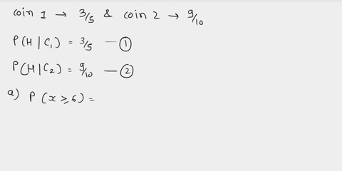 when-coin-1-is-flipped-it-lands-on-heads-with-probability-3-5-when-coin-2-is-flipped-it-lands-on-heads-with-probability-9-10-a-if-coin-1-is-flipped-8-times-find-the-probability-that-it-lands-08519