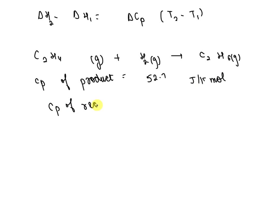 SOLVED The hydrogenation of ethylene is C2H4 g H2 g C2H6