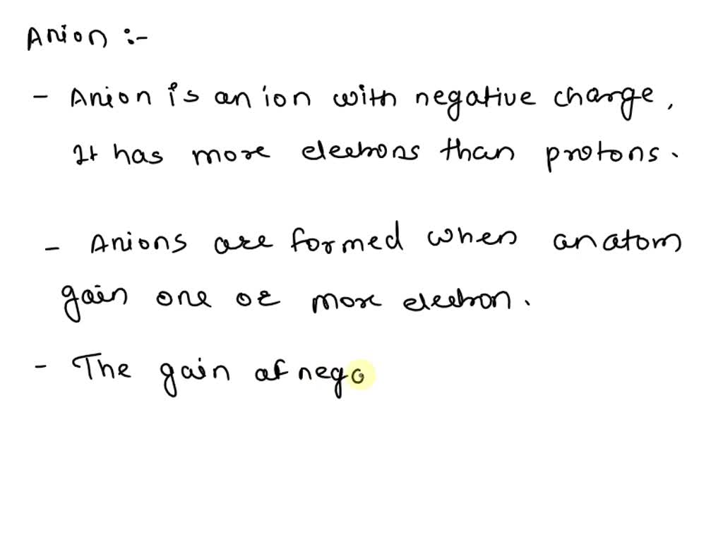 SOLVED: An anion or cation is a highly reactive substance that contains