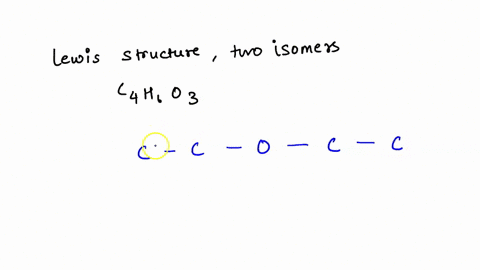 draw-lewis-structures-for-two-different-isomers-with-the-molecular-formula-c4h6o3-all-the-atoms-in-your-molecules-should-have-full-octets-of-valence-electrons-and-formal-charges-of-zero-84268