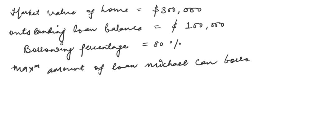 SOLVED: A few years ago, Michael purchased a home for 200,000. Today ...