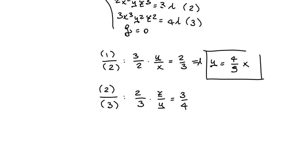 Solved Find The Stationary Point Of F X Y Z X 3 Y 2 Z 3 On The Plane 2x 3y 4z 8