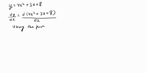 for-the-function-y-4x2-3x-8-at-the-point-x-4-find-the-following-a-the-slope-of-the-tangent-to-the-curve-b-the-instantaneous-rate-of-change-of-the-function-90974