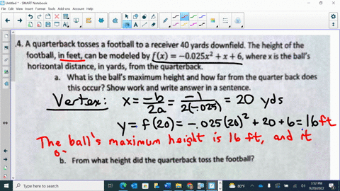 quarterback-tosses-football-to-receiver-40-yards-downfield-the-height-of-the-football-in-feet-can-be-modeled-by-f-x-0025x2-where-x-is-the-balls-horizontal-distance-in-yards-from-the-quarterb-70425