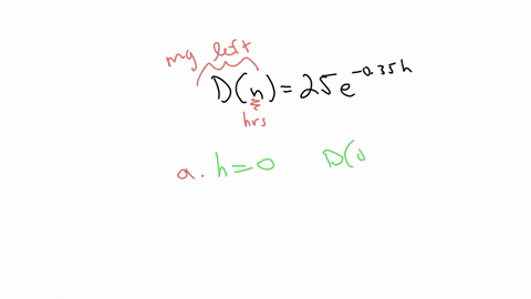 the-number-of-milligrams-d-h-of-a-drug-in-a-patients-bloodstream-h-hours-after-the-drug-is-injected-is-modeled-by-the-following-function-dh25e-035h-find-the-initial-amount-iniected-and-the-a-67792
