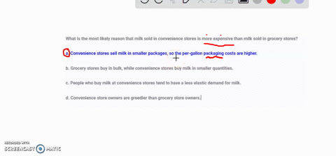what-is-the-most-likely-reason-that-milk-sold-in-convenience-stores-is-more-expensive-than-milk-sold-in-grocery-stores-a-convenience-stores-sell-milk-in-smaller-packages-so-the-per-gallon-pa-49411