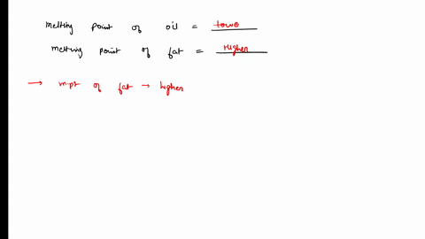 melting-point-of-fat-is-oa-lower-lower-b-higher-higher-lower-higher-d-higher-lower-and-melting-point-of-oil-is-16222