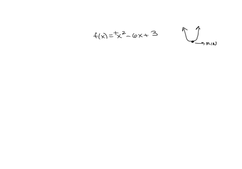 a-quadratic-function-f-is-given-below-a-determine-whether-the-given-quadratic-function-has-a-maximum-value-or-a-minimum-value-then-find-this-value_-b-find-the-range-of-f_-fxx-6x-3-a-does-the-08357