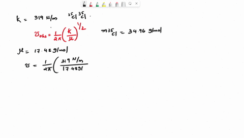 the-force-constant-of-35cl35cl-is-319-nm-calculate-the-vibrational-frequency-and-zero-point-energy-of-35cl35cl-30566