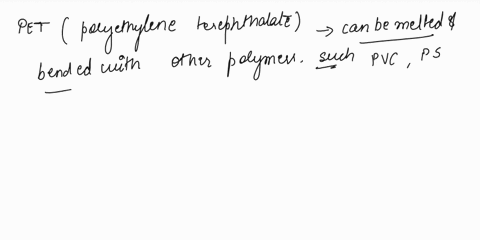 which-of-these-polymers-pet-pvc-and-ps-can-be-melted-and-blended-between-them-based-your-answer-on-calculations-02892