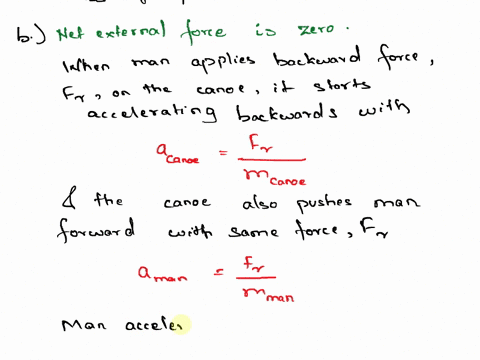 5if-a-person-standing-in-stationary-canoe-the-total-momentum-of-the-person-canoe-syslem-15-zcro_if-he-walks-forward-and-then-stops-both-the-canoe-and-person-are-moving-4-marks-a-is-momentum-34093