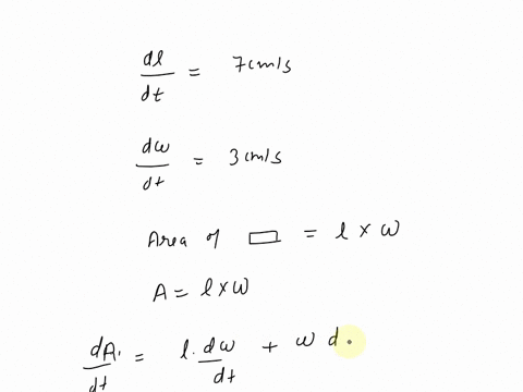 the-length-of-a-rectangle-is-increasing-at-a-rate-of-7-cms-and-its-width-is-increasing-at-a-rate-of-3cms-when-the-length-is-20cm-and-the-width-is-25cm-how-fast-is-the-area-of-the-rectangle-increasing