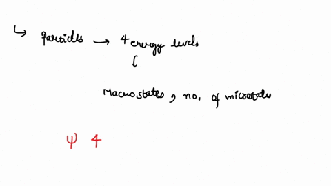 3_-4-distinguishable-particles-in-4-energy-levels-find-all-the-macro-states-calculate-their-number-of-microstates-and-find-the-most-probable-distribution-5-points-77402