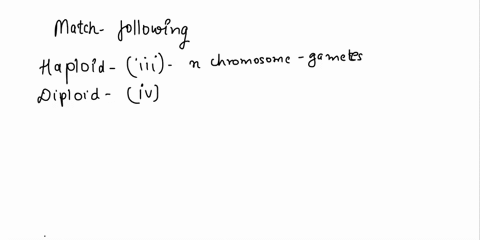 68-match-the-term-with-the-number-of-chromosomes-per-cell-type-a-haploid-in-chromosomes-in-both-somatic-cells-and-gametes-b-diploid-ii-somatic-cells-have-multiples-x-of-n-xn-chromosomes-game-45325