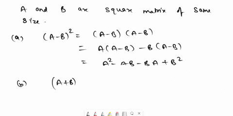 not-yet-answered-marked-out-of-200-question-7-let-aand-b-are-two-square-matrices-of-the-same-size-one-of-the-following-is-false-a-b-a-2ab-b2-b-abja-b-a-b2-c-all-d-a-b-a-2ab-b-clear-my-choice-65377