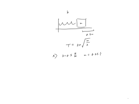 the-mass-is-pulled-to-the-right-a-distance-of-02-m-and-released-rank-the-following-springmass-combinations-according-to-their-oscillation-periods-from-longest-to-shortest-if-any-combinations-91466