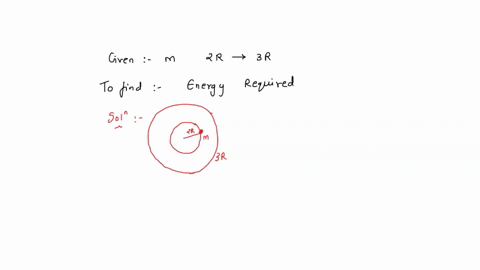 what-is-energy-required-to-move-a-body-of-mass-m-from-an-orbit-with-radius-2r-to-3r-a-gmm12r2-b-gmm8r-c-gmm6r-d-gmm2r2