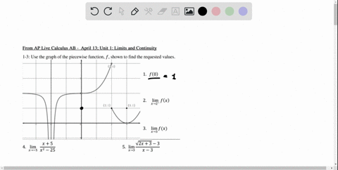 fron-aplive-calculus-ab-april-13-unit-l-limits-and-continuity-1-3-use-the-graph-of-the-piecewise-function-f-shown-to-find-the-requested-values-1-f0-lim_f-x-x-2-lim-f-x-x-3-x5-lim-x-5-x2-_-25-18366