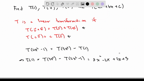 point-let-t-p3-pz-be-the-linear-transformation-such-that-t2c2-312-21-to52-2-3x2-2x-2-t2x2-_-1-2x-find-t1-tz-tz-and-taz-bx-c-where-a-band-c-are-arbitrary-real-numbers-t1-3x423-tlz-18x42-4x-16-45417