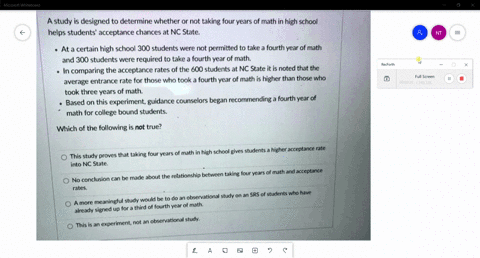 a-study-is-designed-to-determine-whether-or-not-taking-four-years-of-math-in-high-school-helps-students-acceptance-chances-at-nc-state-at-a-certain-high-school-300-students-were-not-permitte-93086