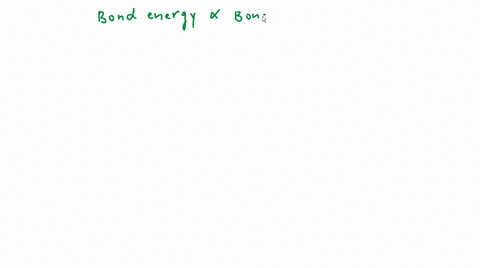 which-of-the-bond-types-shown-below-is-the-stron-gest-table-121-average-bond-energles-bond-energy-kjimol-356-436-336-co-c-c-o-0-o-h-97365
