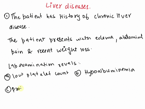a-33-year-old-man-with-a-history-of-chronic-liver-disease-presents-with-edema-abdominal-pain-and-recent-weight-loss-laboratory-examination-reveals-low-platelet-count-hypoalbuminemia-and-prol-20251