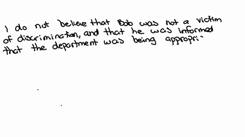first-read-the-following-scenario-bob-has-worked-for-company-x-for-the-past-12-years-as-a-supervisor-in-the-mailroom-he-has-5-communication-distribution-representatives-cdrs-working-for-him-82385