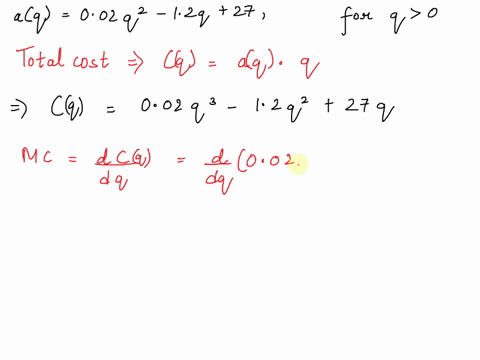 point-the-average-cost-per-item-to-produce-q-items-is-given-by-aq-002q2-12q-27-for-q-0-what-is-the-total-cost-cq-of-producing-q-goods-ca-what-is-the-minimum-marginal-cost-minimum-mc-be-sure-53358