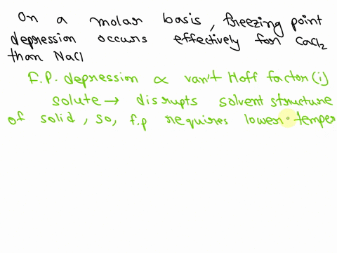 why-is-calcium-chloride-cacl-more-effective-at-reducing-the-freezing-point-of-water-compared-to-sodium-chloride-on-a-molar-basis_-hint-use-molalitym-moles-of-solute-kg-of-solvent-why-is-calc-25029