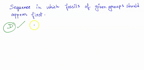 working-from-deep-geologic-strata-toward-shallow-geologic-strata-what-is-the-sequence-in-which-fossils-of-these-groups-or-with-these-features-should-make-their-first-appearance-plants-with-v-81481